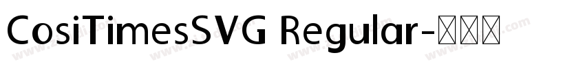 CosiTimesSVG Regular字体转换